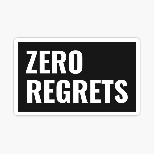 Item preview, Zero Regrets No Regrets designed and sold by jacks-tees.