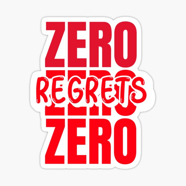 Item preview, Zero Regrets No Regrets designed and sold by jacks-tees.