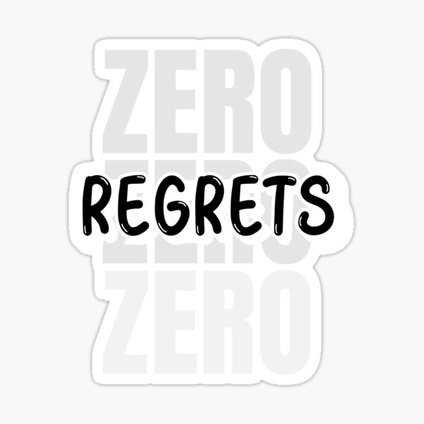 Item preview, Zero Regrets No Regrets designed and sold by jacks-tees.