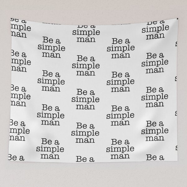 Item preview, Be a simple man text designed and sold by ZenitramChloe.