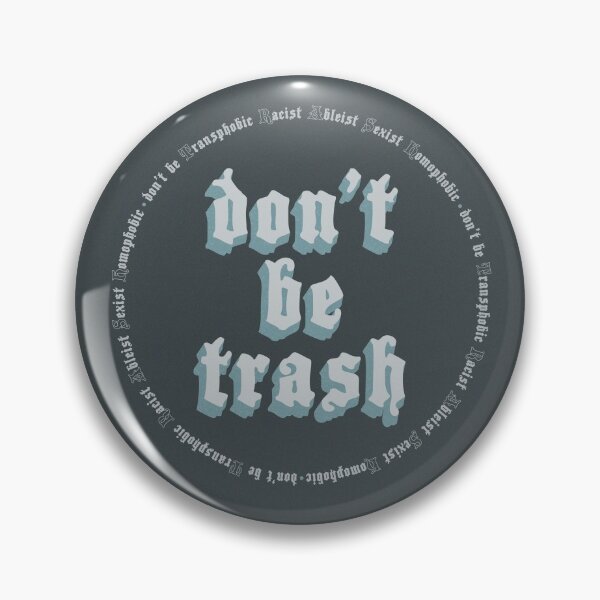 Item preview, don't be TRASH designed and sold by maryhorohoe.