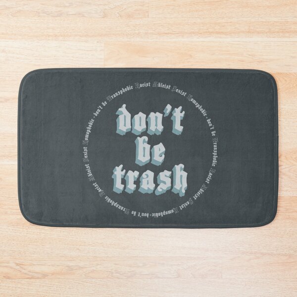 Item preview, don't be TRASH designed and sold by maryhorohoe.
