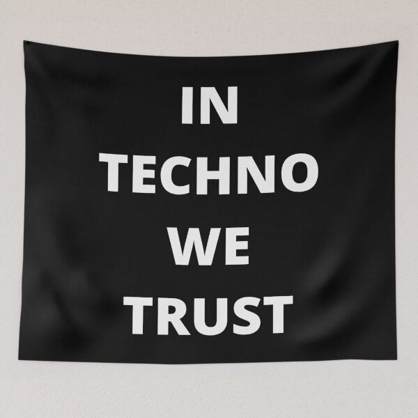 Item preview, IN TECHNO WE TRUST designed and sold by uniqueitems.