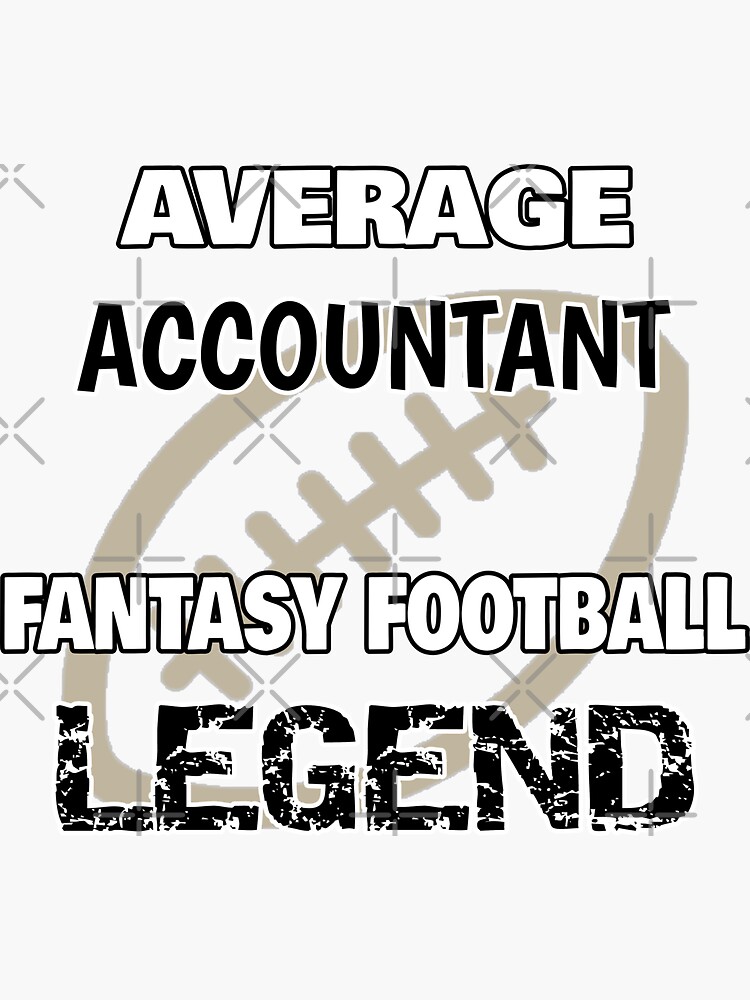 Fantasy Football Legend - Accountant by shirtcrafts