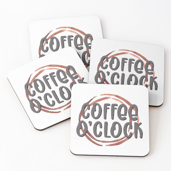 Item preview, Oh look... It's Coffee o'clock  designed and sold by CarolFreire.