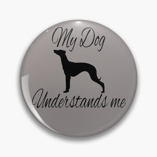 Item preview, My Dog understands me Grayhound designed and sold by Crystalsgraphix.