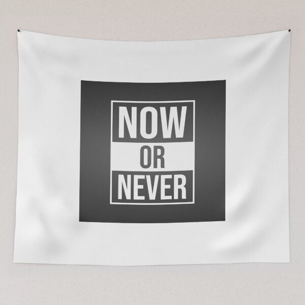 Item preview, now or never designed and sold by designeart7.
