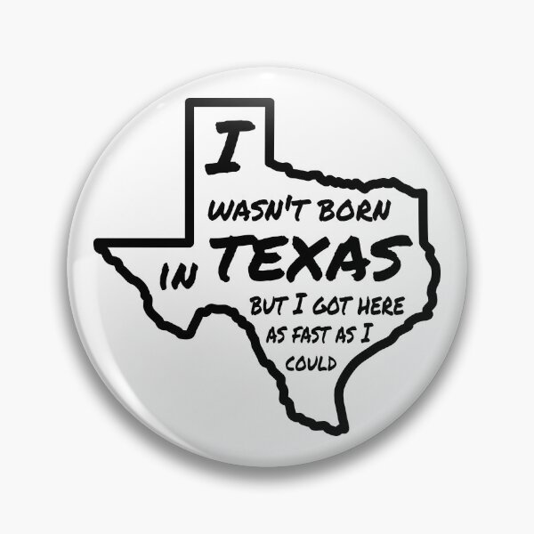 Item preview, I wasn't born in Texas, but I got here as fast as I could designed and sold by lurchmerch.