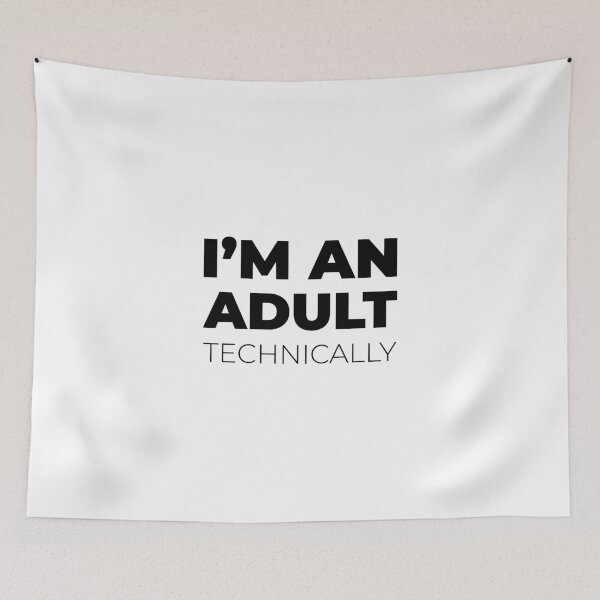 Item preview, l'm an Adult Technically  designed and sold by GoldenDov.
