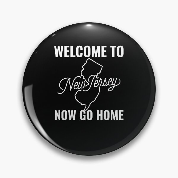 Item preview, Welcome To New Jersey Now Go Home designed and sold by TINASTORESHOPE.