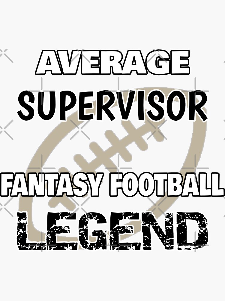 Fantasy Football Legend - Supervisor by shirtcrafts