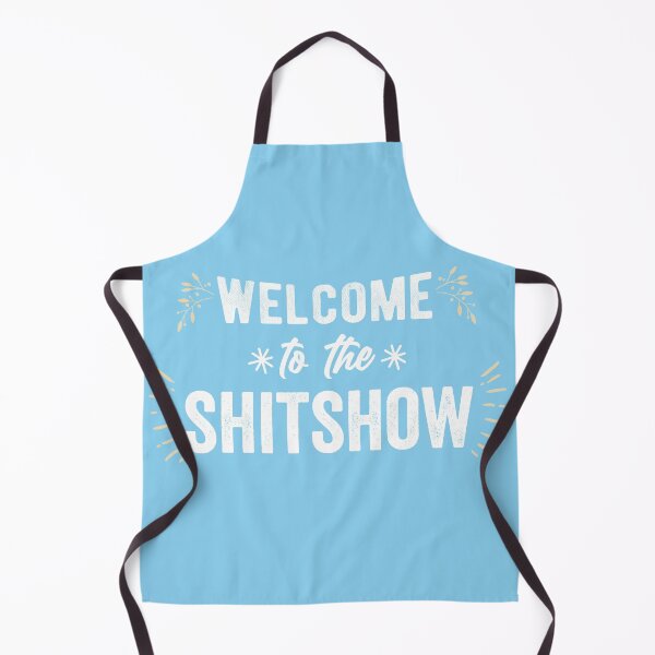Item preview, Funny Welcome To The Shitshow designed and sold by Jake  Knifer.