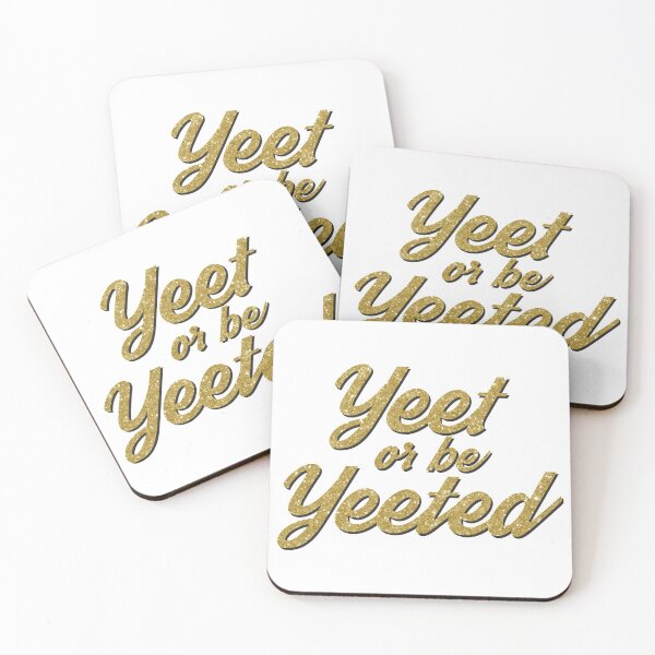 Item preview, Yeet or be Yeeted designed and sold by QuinnRamsay.