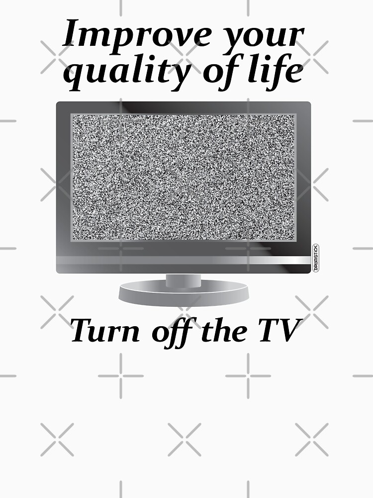 Thumbnail 7 of 7, Classic T-Shirt, Turn off the TV designed and sold by thedrumstick.