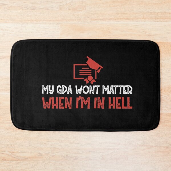 Item preview, my gpa wont matter when i'm in hell designed and sold by Life Shop.