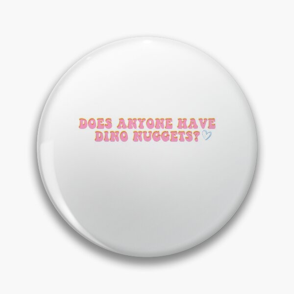 Item preview, Does Anyone Have Dino Nuggets? Funny Charli d'Amelio Fan Picky Eater Gifts designed and sold by gillys.