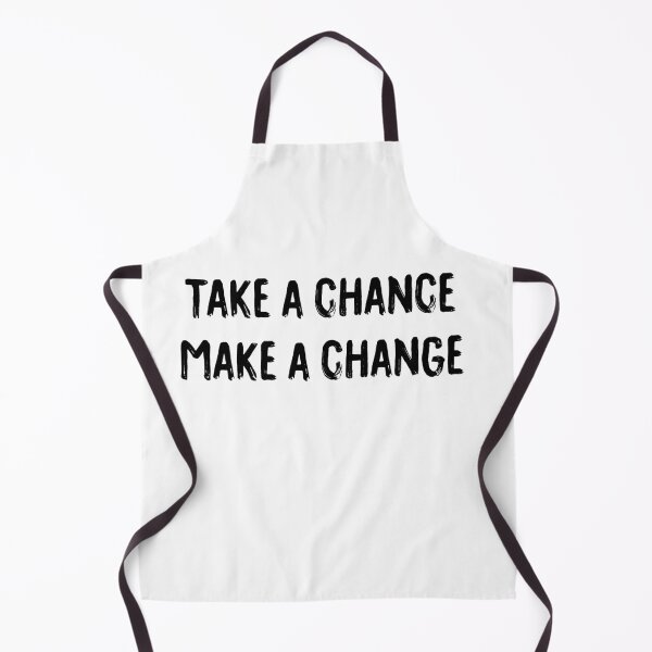 Item preview, Take a chance make a change designed and sold by Aredford23.