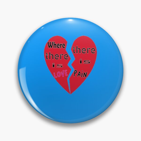 Item preview, Where there is love there is pain designed and sold by kalam-store.