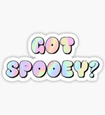 Got Spooey? Sticker