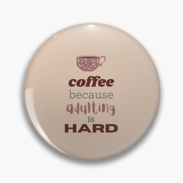 Item preview, coffee because adulting is hard designed and sold by lumilum.