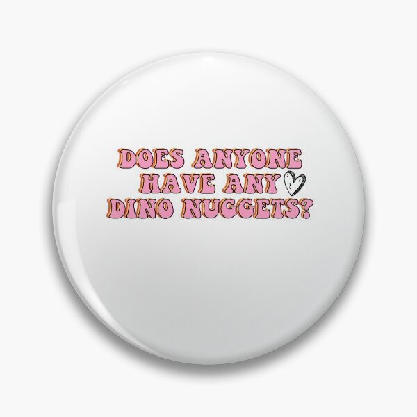 Item preview, Does Anyone Have Dino Nuggets? Charli d Amelio Fan I'm a Picky Eater Too Gifts designed and sold by gillys.