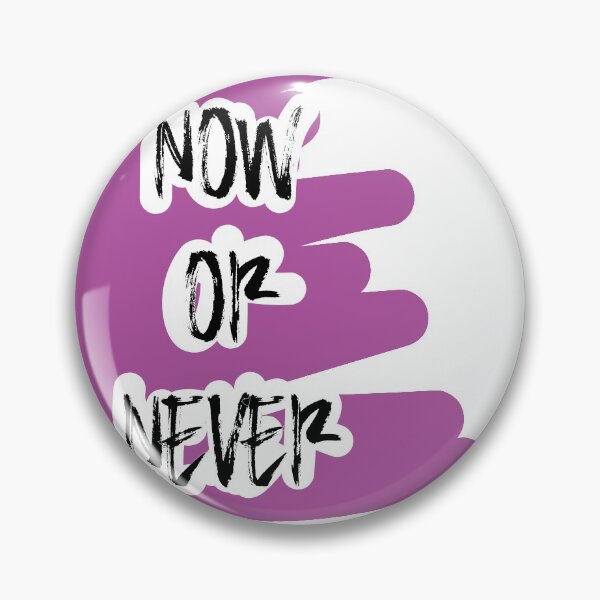 Item preview, NOW OR NEVER designed and sold by Aredford23.