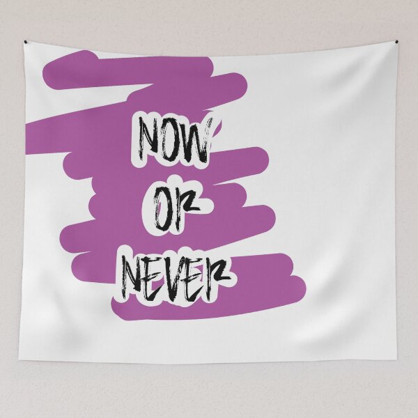 Item preview, NOW OR NEVER designed and sold by Aredford23.