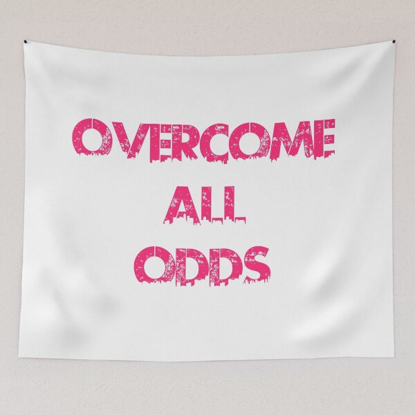 Item preview, Overcome all odds, overcome the odds designed and sold by Aredford23.