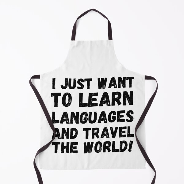 Item preview, I JUST WANT TO LEARN LANGUAGES AND TRAVEL THE WORLD Cute Polyglot designed and sold by a-little-ink.