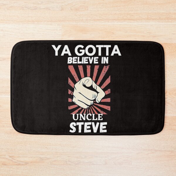 Item preview, ya gotta believe in uncle steve designed and sold by zPremium.