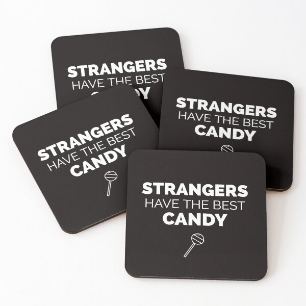 Item preview, Strangers Have The Best Candy designed and sold by T-ShirtGuy.