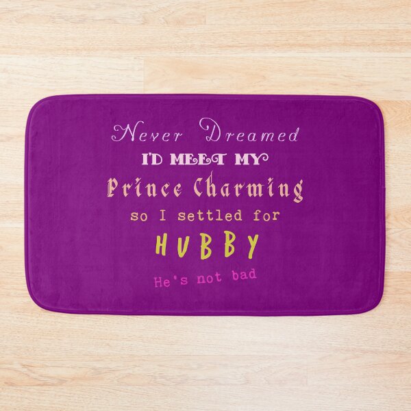 Item preview, Never dreamed settled for hubby designed and sold by shmupod.