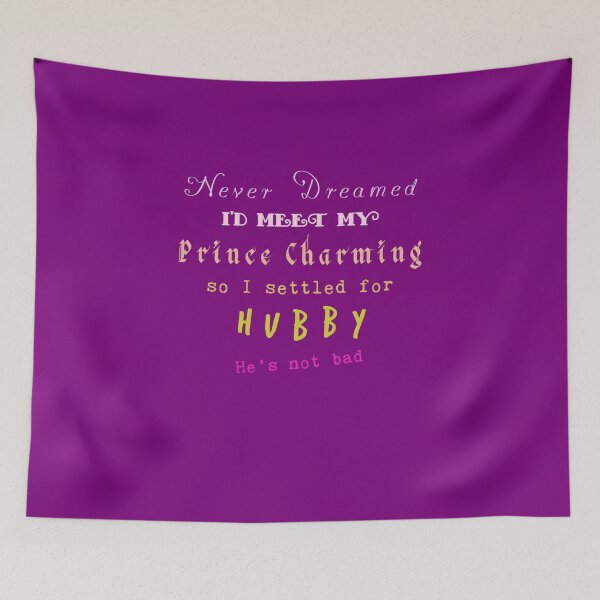 Item preview, Never dreamed settled for hubby designed and sold by shmupod.