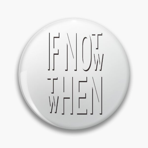 Item preview, If Not Now then When designed and sold by Original Cheddar.