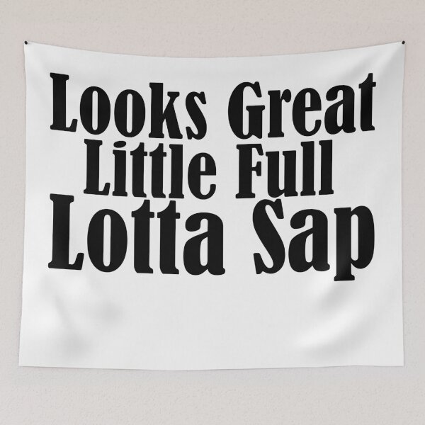 Item preview, looks great little full lotta sap designed and sold by 0umStore.