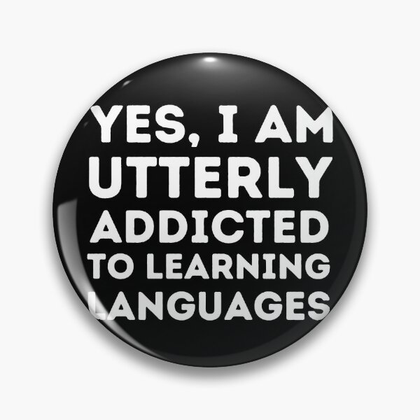 Item preview, YES I AM UTTERLY ADDICTED TO LEARNING LANGUAGES Cute Polyglot designed and sold by a-little-ink.