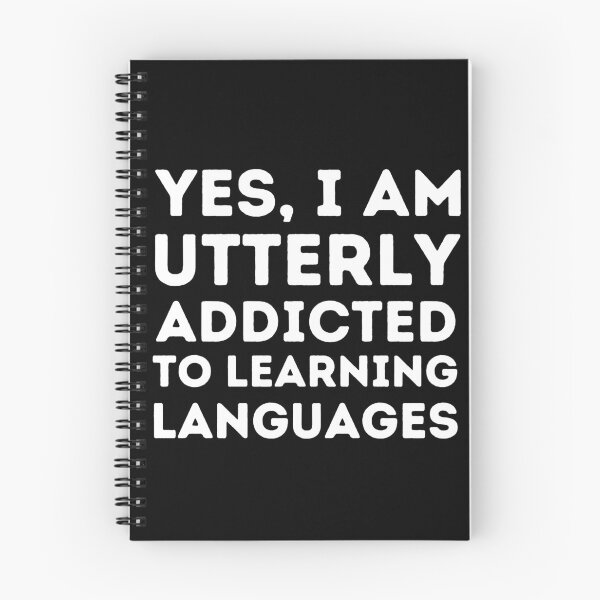 Item preview, YES I AM UTTERLY ADDICTED TO LEARNING LANGUAGES Cute Polyglot designed and sold by a-little-ink.