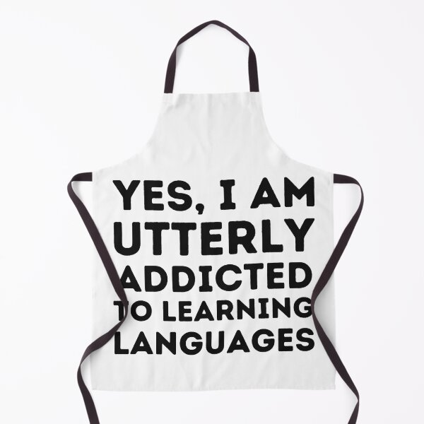 Item preview, YES I AM UTTERLY ADDICTED TO LEARNING LANGUAGES Cute Polyglot designed and sold by a-little-ink.