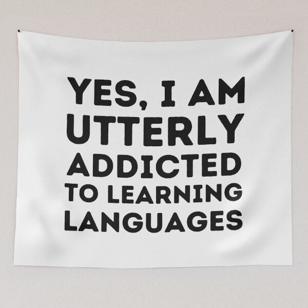 Item preview, YES I AM UTTERLY ADDICTED TO LEARNING LANGUAGES Cute Polyglot designed and sold by a-little-ink.