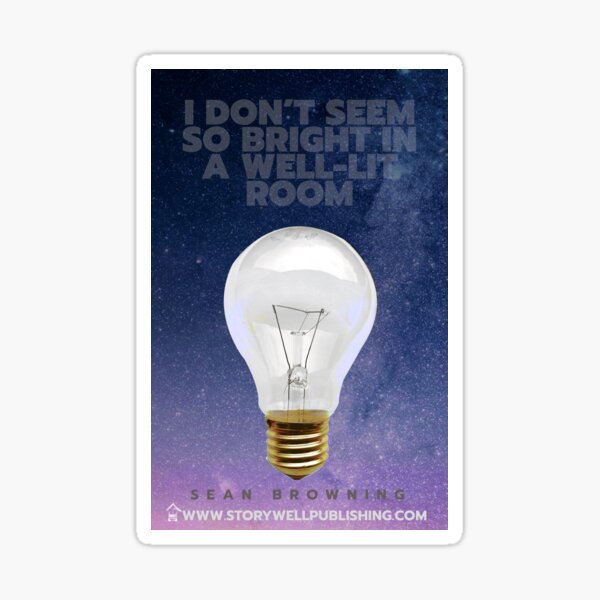 I Don't Seem So Bright in a Well-Lit Room novel cover Sticker