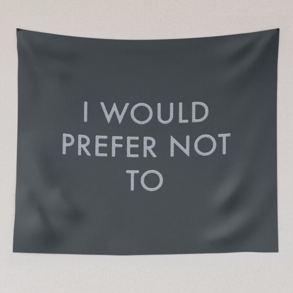 Item preview, I Would Prefer Not To designed and sold by franktact.