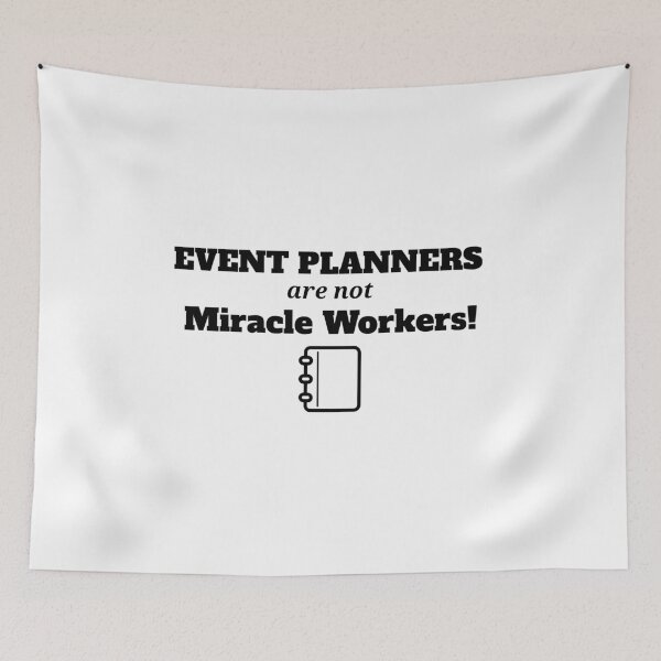 Item preview, Event Planners Are Not Miracle Workers designed and sold by Specialized Job Merchandise.