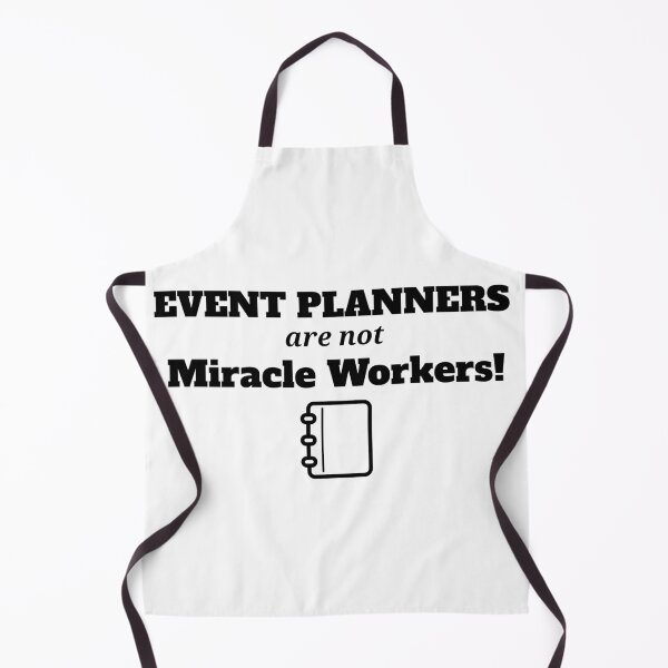 Item preview, Event Planners Are Not Miracle Workers designed and sold by Specialized Job Merchandise.