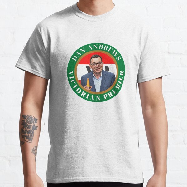 Dan Andrews - Victorian Premier Classic T-Shirt