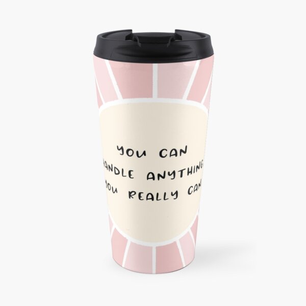 You Can Do Anything Travel Mug