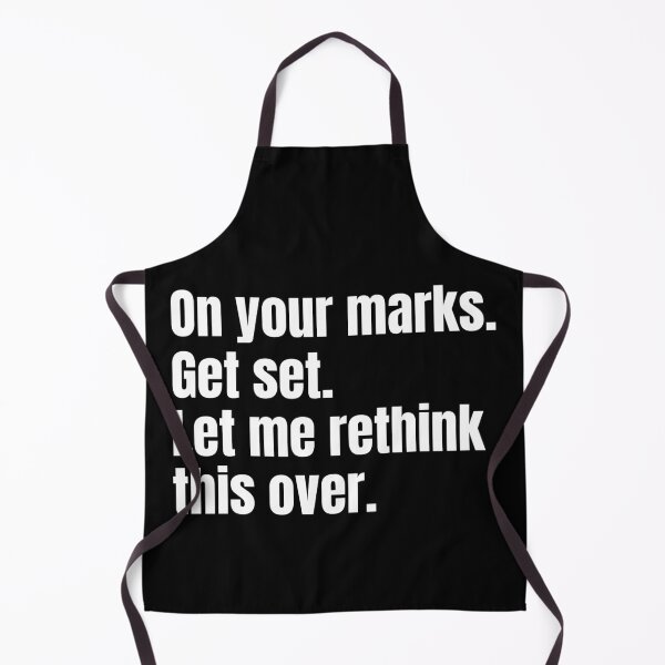 Item preview, On your marks. Get set. Let me rethink this over. designed and sold by mind-illusions.