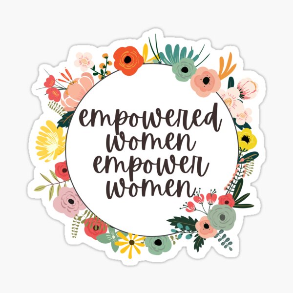 Empowered Women Empower Women - Floral Sticker