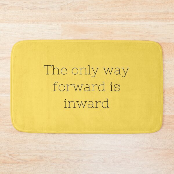 Item preview, The Only Way Forward Is Inward designed and sold by Unworldly.