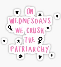 Mittwochs tragen wir Pink ... Und Crush the Patriarchy ♡ Trendy / Hipster / Tumblr Meme Sticker