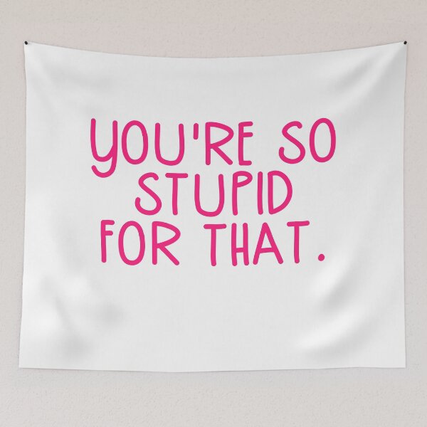 Item preview, You're So Stupid for that James Charles Pink Quote designed and sold by gillys.